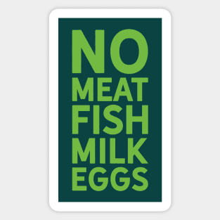 Go Vegan No Meat Fish Milk or Eggs Sticker